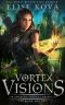 [Air Awakens: Vortex Chronicles 01] • Vortex Visions (Air Awakens · Vortex Chronicles Book 1)